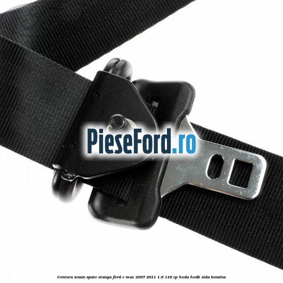 Centura scaun spate stanga Ford C-Max 2007-2011 1.6 116 cp Centura scaun spate stanga Ford C-Max 2007-2011 1.6 116 cp HXDA, HXDB, SIDA benzina