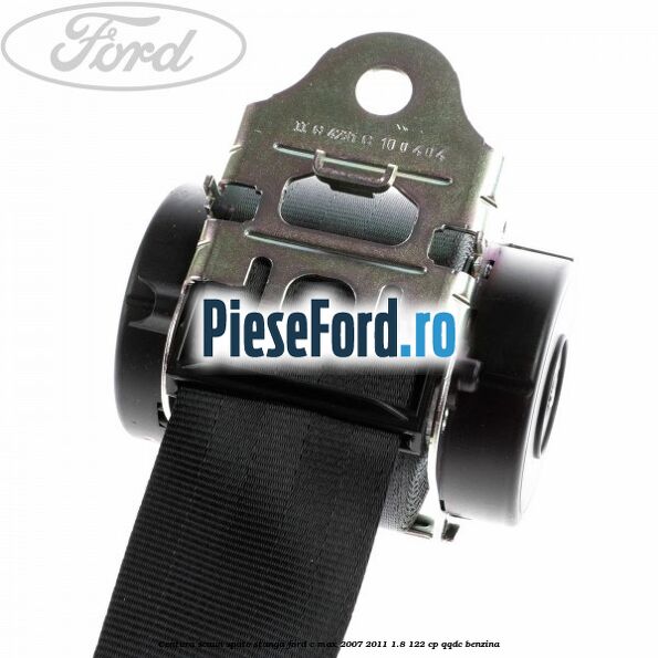 Centura scaun spate stanga Ford C-Max 2007-2011 1.8 122 cp QQDC benzina
