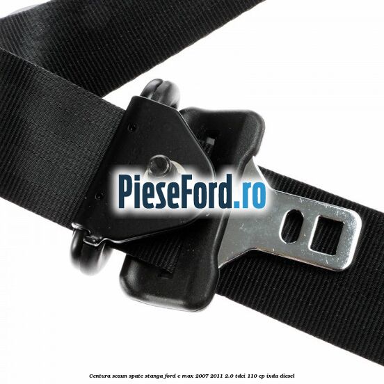 Centura scaun spate stanga Ford C-Max 2007-2011 2.0 TDCi 110 cp IXDA diesel
