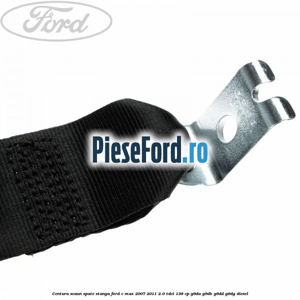 Centura scaun spate stanga Ford C-Max 2007-2011 2.0 TDCi 136 cp G6DA, G6DB, G6DD, G6DG diesel