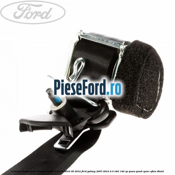 Centura scaun spate stanga randul 3 an 09/2010-05/2012 Ford Galaxy 2007-2014 2.0 TDCi 140 cp QXWA, QXWB, QXWC, UFWA diesel