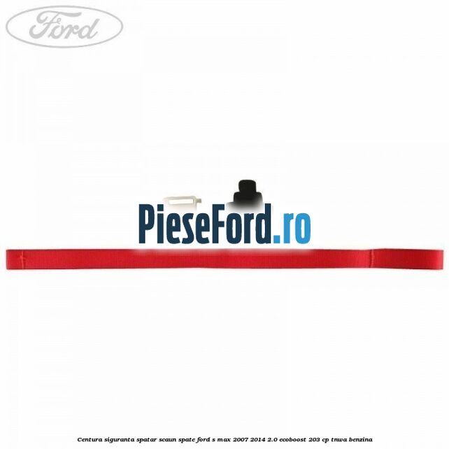 Centura siguranta spatar scaun spate Ford S-Max 2007-2014 2.0 EcoBoost 203 cp Centura siguranta spatar scaun spate Ford S-Max 2007-2014 2.0 EcoBoost 203 cp TNWA benzina