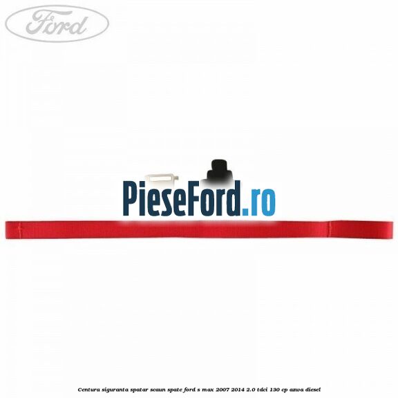 Centura siguranta spatar scaun spate Ford S-Max 2007-2014 2.0 TDCi 130 cp Centura siguranta spatar scaun spate Ford S-Max 2007-2014 2.0 TDCi 130 cp AZWA diesel