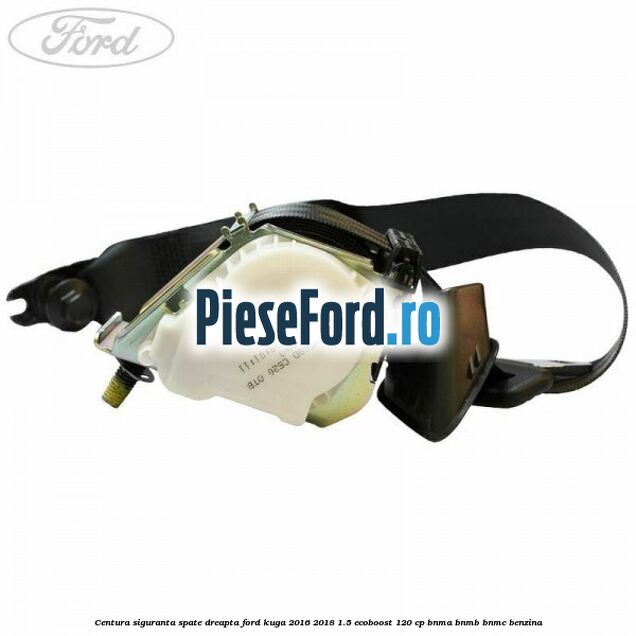 Centura siguranta spate dreapta Ford Kuga 2016-2018 1.5 EcoBoost 120 cp Centura siguranta spate dreapta Ford Kuga 2016-2018 1.5 EcoBoost 120 cp BNMA, BNMB, BNMC benzina