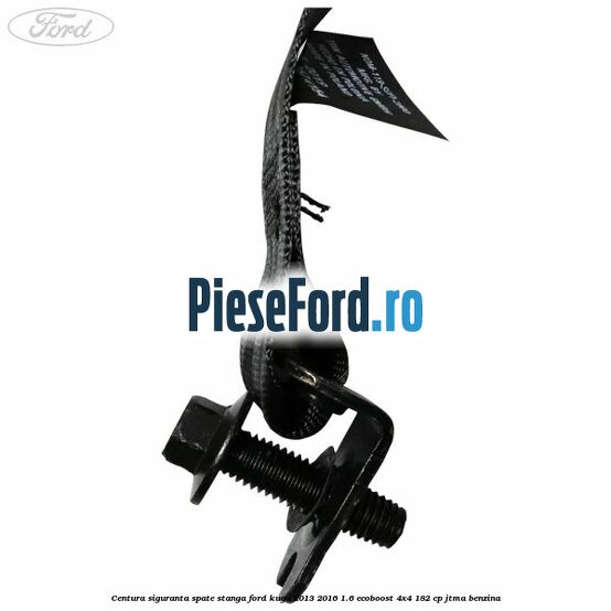 Centura siguranta spate stanga Ford Kuga 2013-2016 1.6 EcoBoost 4x4 182 cp JTMA benzina