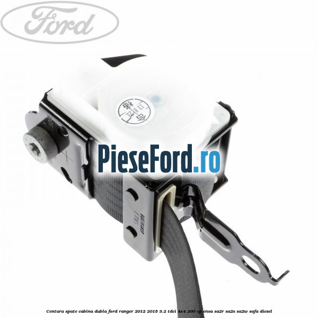 Centura spate cabina dubla Ford Ranger 2012-2015 3.2 TDCi 4x4 200 cp Centura spate cabina dubla Ford Ranger 2012-2015 3.2 TDCi 4x4 200 cp ENSA, SA2R, SA2S, SA2W, SAFA diesel