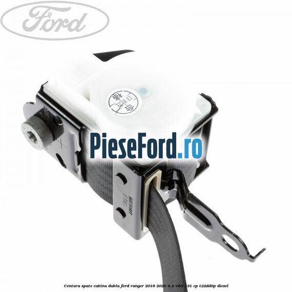 Centura spate cabina dubla Ford Ranger 2016-2020 2.2 TDCi 131 cp T22DD0P diesel