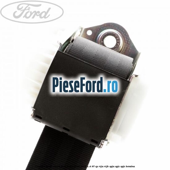 Centura spate centru Ford Fiesta 2008-2012 1.4 97 cp RTJA, RTJB, SPJA, SPJC, SPJE benzina