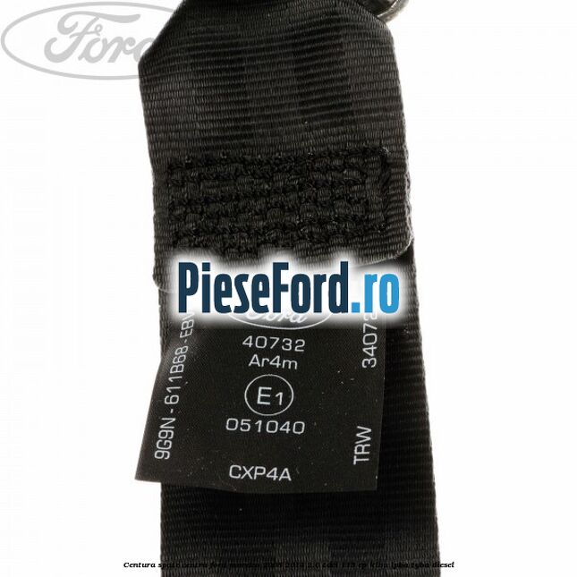 Centura spate centru Ford Mondeo 2008-2014 2.0 TDCi 115 cp Centura spate centru Ford Mondeo 2008-2014 2.0 TDCi 115 cp KLBA, LPBA, TYBA diesel