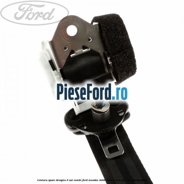 Centura spate dreapta 5 usi combi Ford Mondeo 2008-2014 1.6 Ti 110 cp RHBA benzina