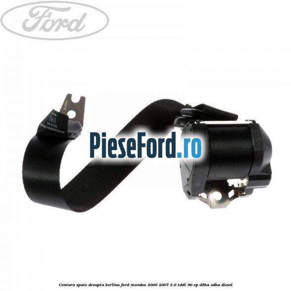 Centura spate dreapta berlina Ford Mondeo 2000-2007 2.0 TDDI 90 cp D5BA, SDBA diesel