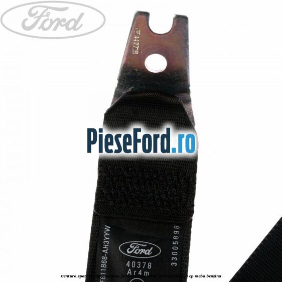 Centura spate dreapta berlina Ford Mondeo 2000-2007 ST220 226 cp Centura spate dreapta berlina Ford Mondeo 2000-2007 ST220 226 cp MEBA benzina