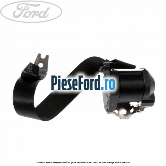 Centura spate dreapta berlina Ford Mondeo 2000-2007 ST220 226 cp Centura spate dreapta berlina Ford Mondeo 2000-2007 ST220 226 cp MEBA benzina