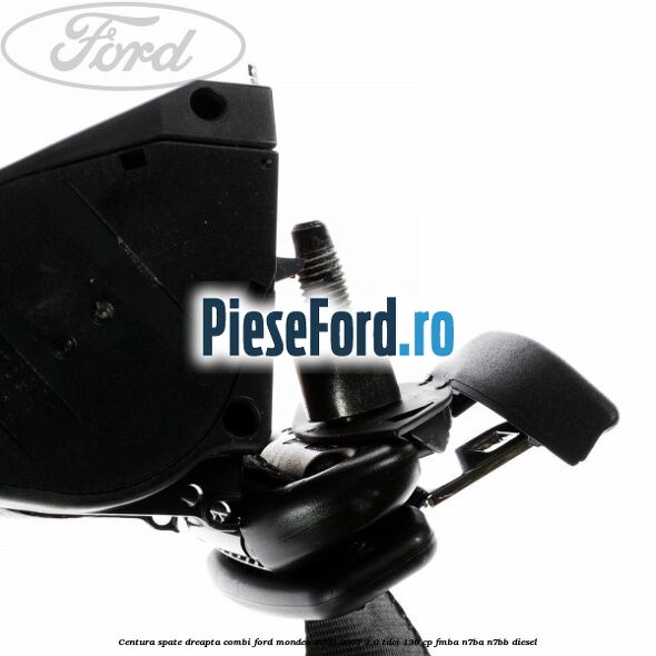 Centura spate dreapta combi Ford Mondeo 2000-2007 2.0 TDCi 130 cp FMBA, N7BA, N7BB diesel