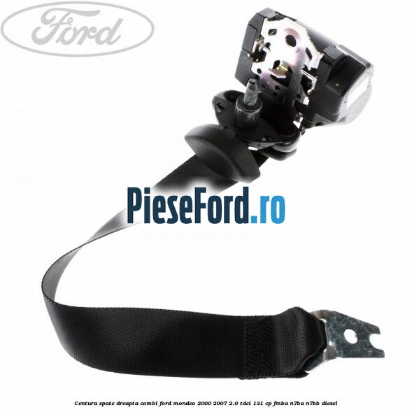 Centura spate dreapta combi Ford Mondeo 2000-2007 2.0 TDCi 131 cp FMBA, N7BA, N7BB diesel
