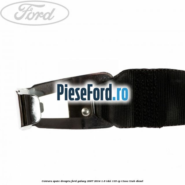 Centura spate dreapta Ford Galaxy 2007-2014 1.6 TDCi 115 cp T1WA, T1WB diesel