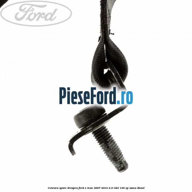Centura spate dreapta Ford S-Max 2007-2014 2.0 TDCi 130 cp Centura spate dreapta Ford S-Max 2007-2014 2.0 TDCi 130 cp AZWA diesel