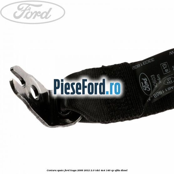 Centura spate Ford Kuga 2008-2012 2.0 TDCI 4x4 140 cp UFDA diesel
