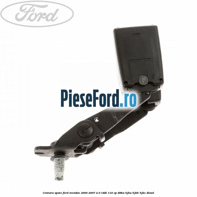 Centura spate Ford Mondeo 2000-2007 2.0 TDDI 115 cp Centura spate Ford Mondeo 2000-2007 2.0 TDDI 115 cp D6BA, HJBA, HJBB, HJBC diesel