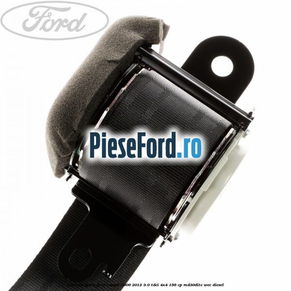 Centura spate Ford Ranger 2006-2012 3.0 TDCi 4x4 156 cp Centura spate Ford Ranger 2006-2012 3.0 TDCi 4x4 156 cp MD30DITC, WEC diesel