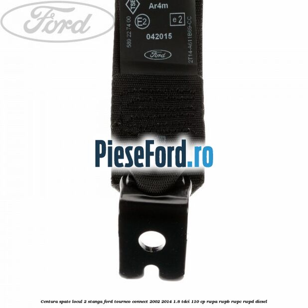 Centura spate locul 2 stanga Ford Tourneo Connect 2002-2014 1.8 TDCi 110 cp RWPA, RWPB, RWPC, RWPD diesel