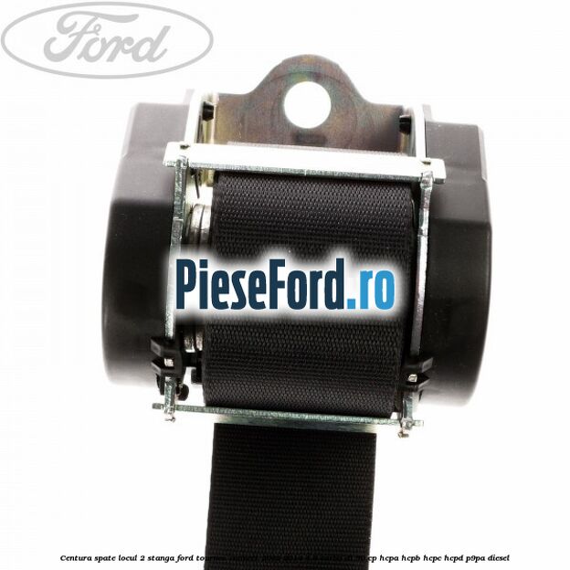 Centura spate locul 2 stanga Ford Tourneo Connect 2002-2014 1.8 Turbo Di 90 cp Centura spate locul 2 stanga Ford Tourneo Connect 2002-2014 1.8 Turbo Di 90 cp HCPA, HCPB, HCPC, HCPD, P9PA diesel
