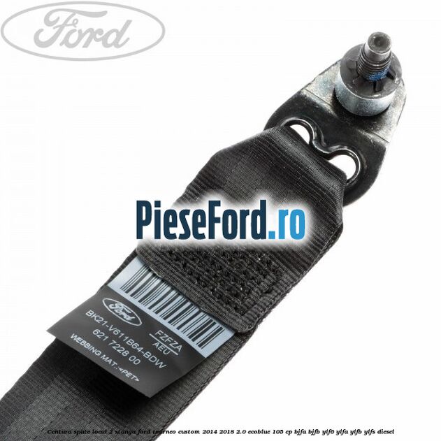 Centura spate locul 2 stanga Ford Tourneo Custom 2014-2018 2.0 EcoBlue 105 cp BJFA, BJFB, YLF6, YLFA, YLFB, YLFS diesel