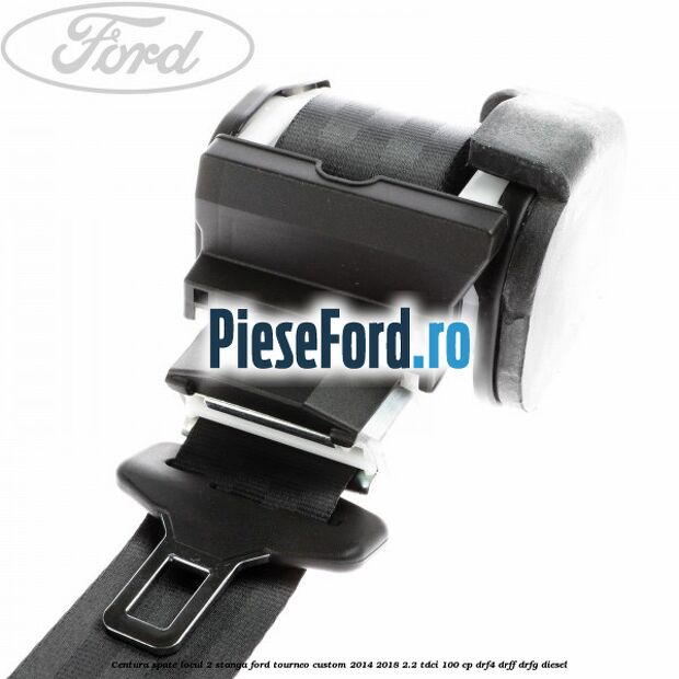 Centura spate locul 2 stanga Ford Tourneo Custom 2014-2018 2.2 TDCi 100 cp DRF4, DRFF, DRFG diesel