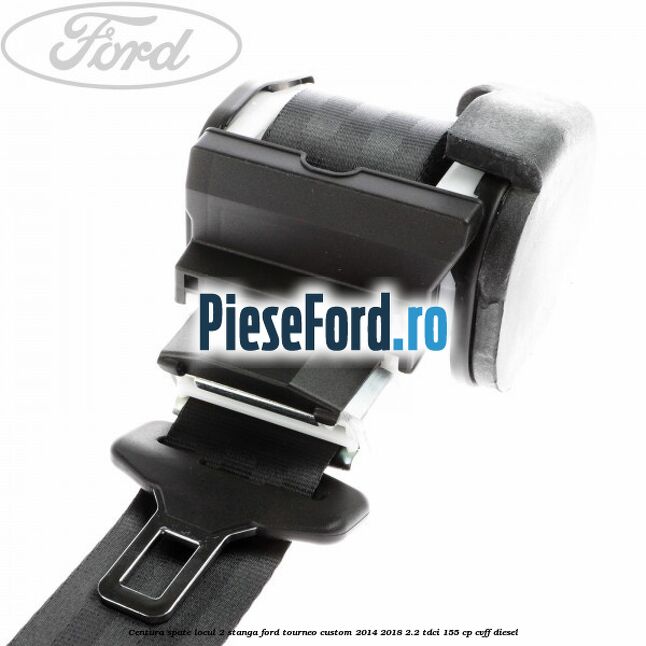 Centura spate locul 2 stanga Ford Tourneo Custom 2014-2018 2.2 TDCi 155 cp CVFF diesel