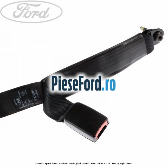Centura spate locul 3 cabina dubla Ford Transit 2000-2006 2.0 DI  100 cp ABFA diesel