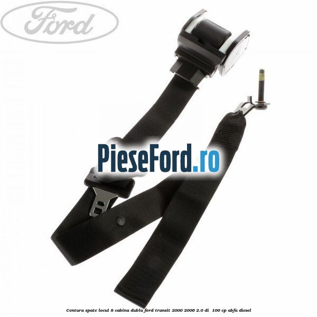 Centura spate locul 8 cabina dubla Ford Transit 2000-2006 2.0 DI  100 cp ABFA diesel