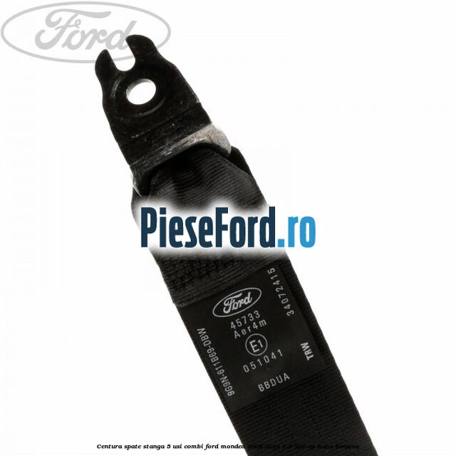 Centura spate stanga 5 usi combi Ford Mondeo 2008-2014 2.5 220 cp Centura spate stanga 5 usi combi Ford Mondeo 2008-2014 2.5 220 cp HUBA benzina