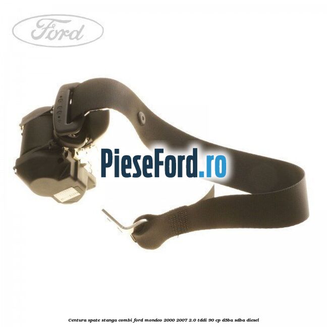 Centura spate stanga combi Ford Mondeo 2000-2007 2.0 TDDI 90 cp D5BA, SDBA diesel