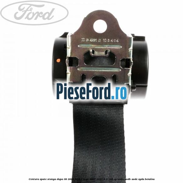 Centura spate stanga dupa 08/2003 Ford C-Max 2007-2011 2.0 145 cp Centura spate stanga dupa 08/2003 Ford C-Max 2007-2011 2.0 145 cp AODA, AODB, AODE, SYDA benzina