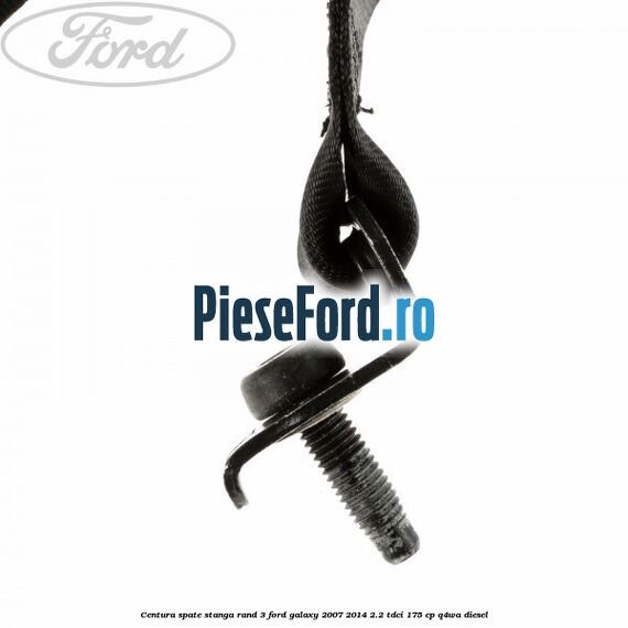 Centura spate stanga rand 3 Ford Galaxy 2007-2014 2.2 TDCi 175 cp Centura spate stanga rand 3 Ford Galaxy 2007-2014 2.2 TDCi 175 cp Q4WA diesel