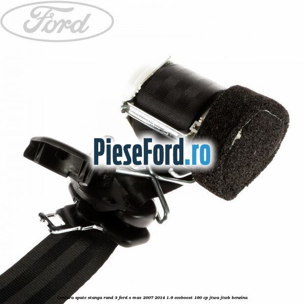 Centura spate stanga rand 3 Ford S-Max 2007-2014 1.6 EcoBoost 160 cp JTWA, JTWB benzina
