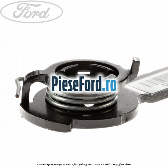 Centura spate stanga randul 3 Ford Galaxy 2007-2014 1.8 TDCi 100 cp FFWA diesel