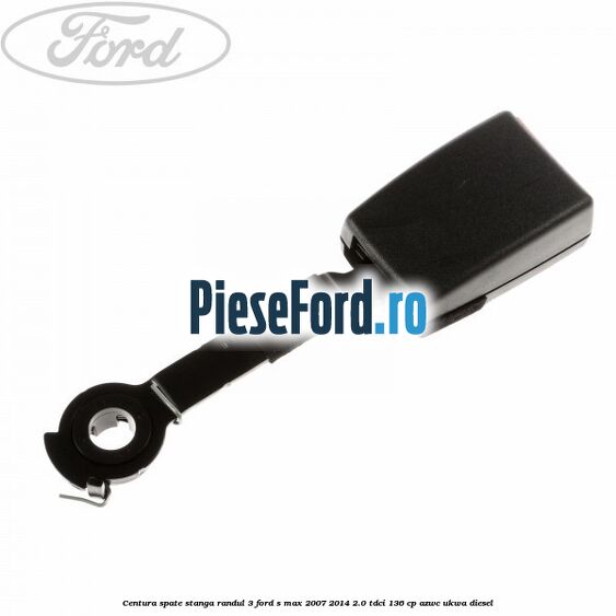 Centura spate stanga randul 3 Ford S-Max 2007-2014 2.0 TDCi 136 cp AZWC, UKWA diesel
