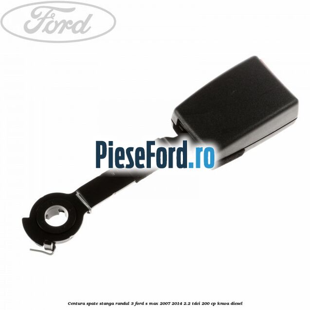 Centura spate stanga randul 3 Ford S-Max 2007-2014 2.2 TDCi 200 cp KNWA diesel