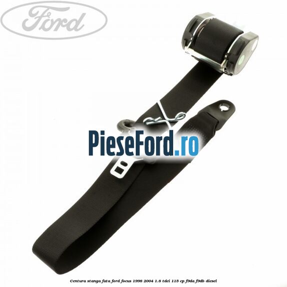 Centura stanga fata Ford Focus 1998-2004 1.8 TDCi 115 cp F9DA, F9DB diesel