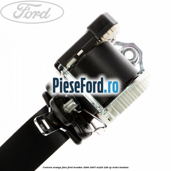 Centura stanga fata Ford Mondeo 2000-2007 ST220 226 cp Centura stanga fata Ford Mondeo 2000-2007 ST220 226 cp MEBA benzina