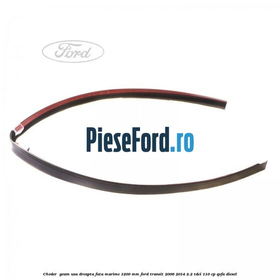 Cheder , geam usa dreapta fata marime 1200 MM Ford Transit 2006-2014 2.2 TDCi 110 cp Cheder , geam usa dreapta fata marime 1200 MM Ford Transit 2006-2014 2.2 TDCi 110 cp QVFA diesel