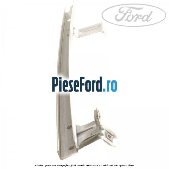 Cheder , geam usa stanga fata Ford Transit 2006-2014 2.2 TDCi RWD 155 cp CVRC diesel