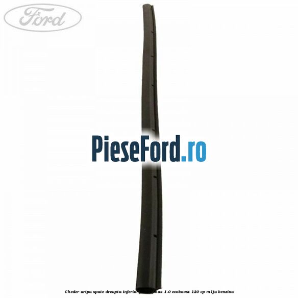 Cheder aripa spate dreapta inferior Ford B-Max 1.0 EcoBoost 120 cp M1JA benzina