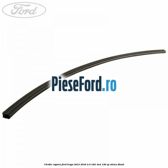 Cheder capota Ford Kuga 2013-2016 2.0 TDCi 4x4 136 cp UKMA diesel
