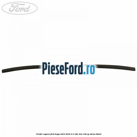 Cheder capota Ford Kuga 2013-2016 2.0 TDCi 4x4 136 cp UKMA diesel