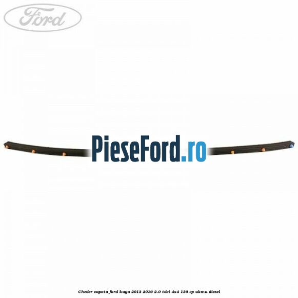Cheder capota Ford Kuga 2013-2016 2.0 TDCi 4x4 136 cp UKMA diesel