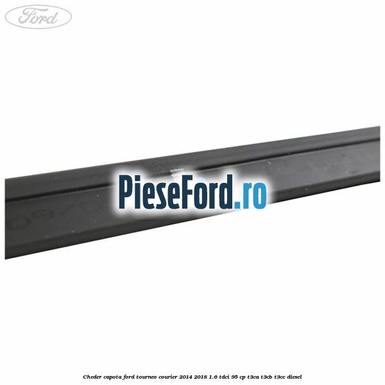 Cheder capota Ford Tourneo Courier 2014-2018 1.6 TDCi 95 cp T3CA, T3CB, T3CC diesel