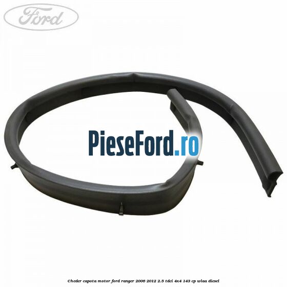 Cheder capota motor Ford Ranger 2006-2012 2.5 TDCi 4x4 143 cp WLAA diesel