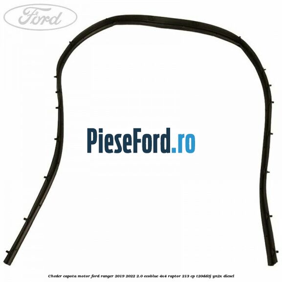 Cheder capota motor Ford Ranger 2019-2022 2.0 EcoBlue 4x4 Raptor 213 cp T20DD0J, YN2X diesel